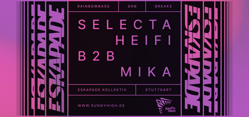 Eskapade /w Selecta Heifi B2B Mika