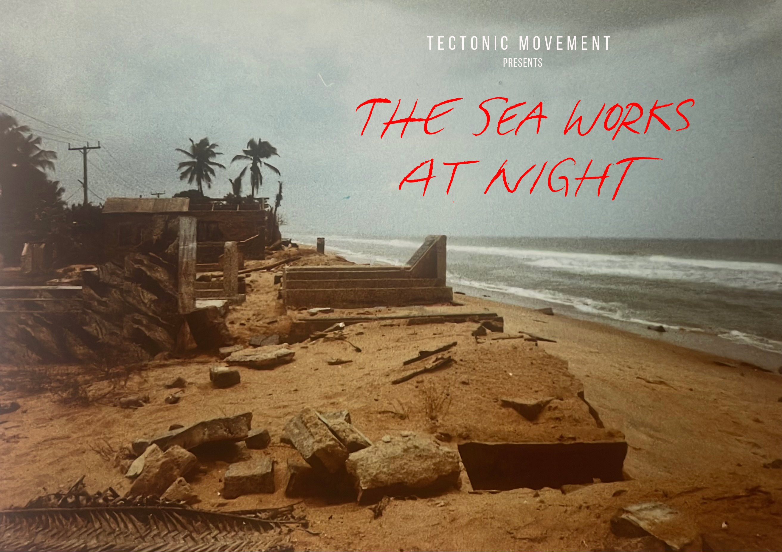 The Sea Works At Night w/ Tectonic Movement